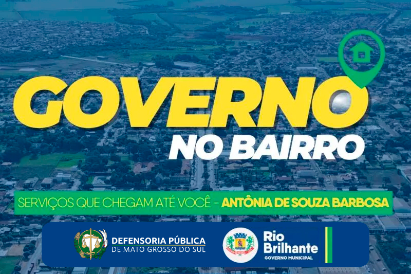 Defensoria participa da ação “Governo no Bairro” em Rio Brilhante