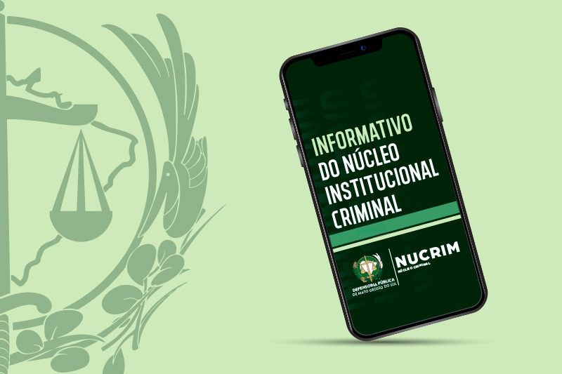 Defensoria Pública lança 23ª edição de informativo com atualizações criminais estratégicas
