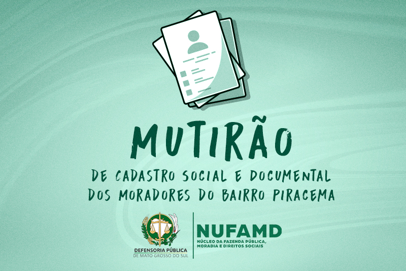 02 a 06/03: Defensoria e Agehab realizam mutirão para regularização fundiária em Coxim